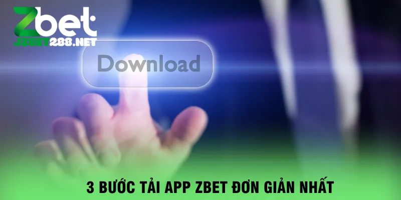 3-buoc-tai-app-zbet-don-gian-nhat