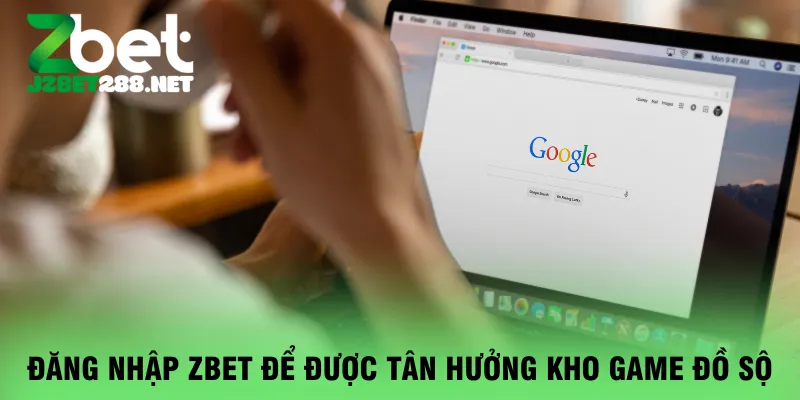 dang-nhap-zbet-de-duoc-tan-huong-kho-game-do-so