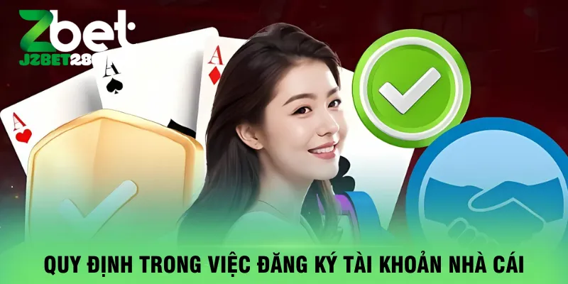 quy-dinh-trong-viec-dang-ky-tai-khoan-nha-cai
