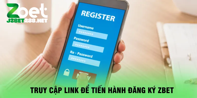 truy-cap-link-de-tien-hanh-dang-ky-zbet