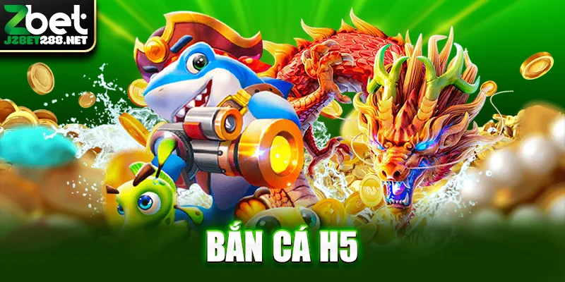 bắn cá H5